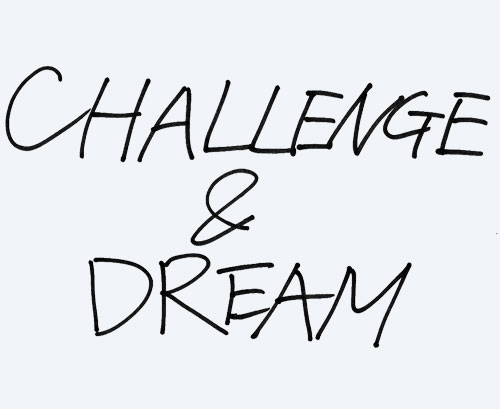 CHALLENGE&DREAM